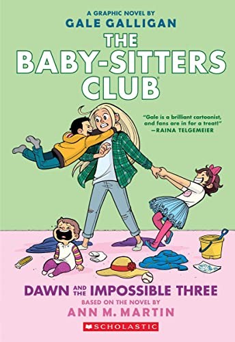 The Baby-Sitters Club : Dawn and the impossible three.