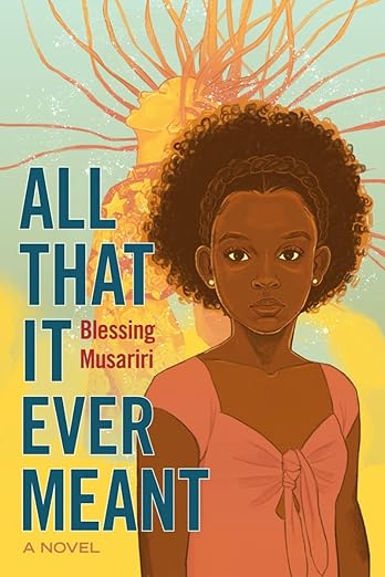 All that it ever meant : a novel